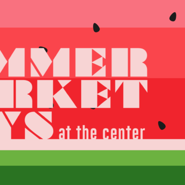 Summer Market Days at the Greater Wakefield Resource Center