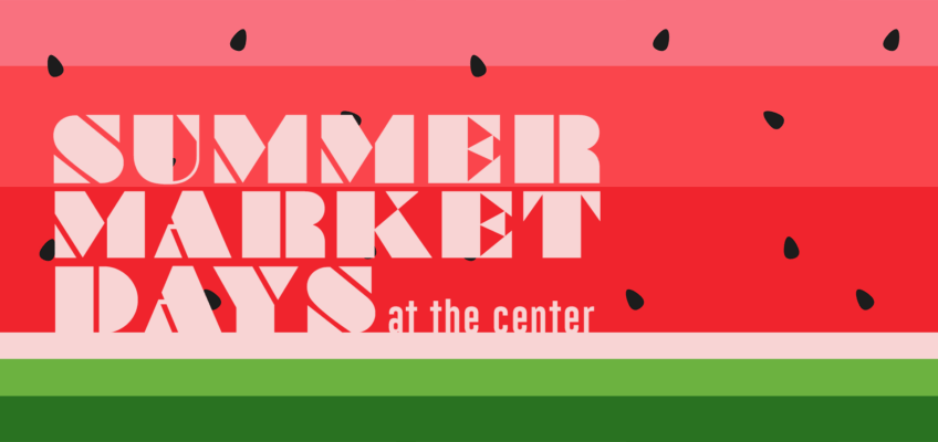 Summer Market Days at the Greater Wakefield Resource Center